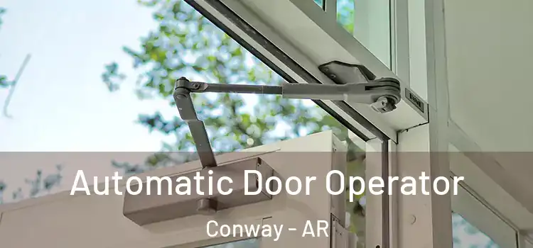 Automatic Door Operator Conway - AR
