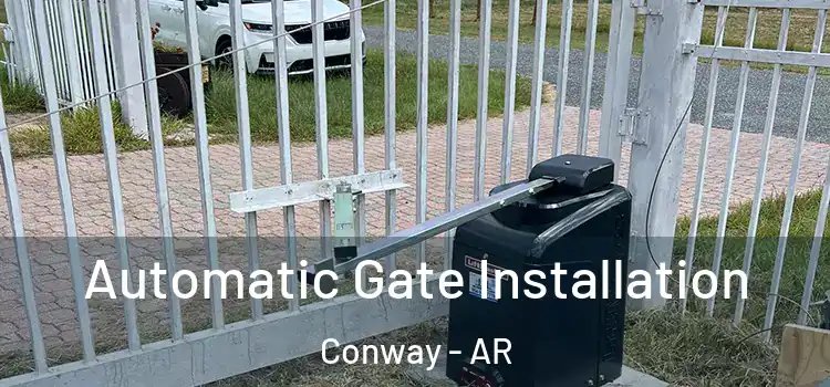 Automatic Gate Installation Conway - AR