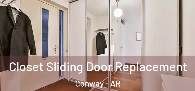 Closet Sliding Door Replacement Conway - AR