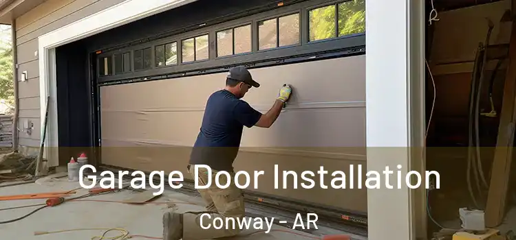 Garage Door Installation Conway - AR