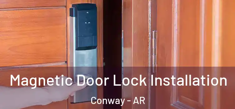 Magnetic Door Lock Installation Conway - AR