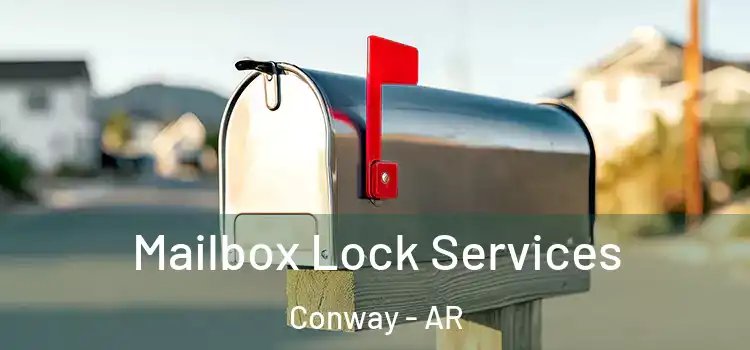 Mailbox Lock Services Conway - AR