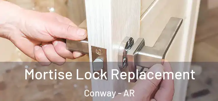 Mortise Lock Replacement Conway - AR