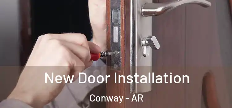 New Door Installation Conway - AR