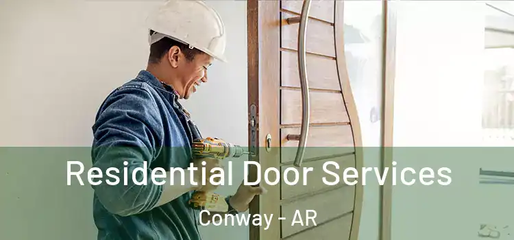 Residential Door Services Conway - AR