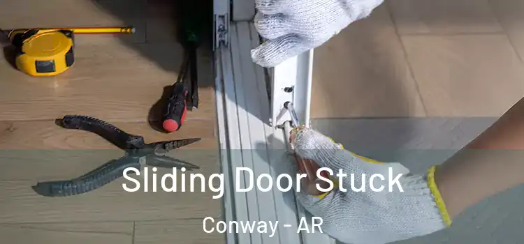 Sliding Door Stuck Conway - AR